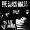 THE BLACK HALOS - We are not alone
