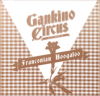 GANKINO CIRCUS - FRANKONIAN BOOGALOO