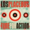 LOS PLACEBOS - TIME FOR ACTION