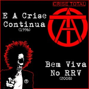 E A Crise Continua + Bem Viva No RRV