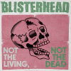 Blisterhead (Punkrock; SWE) - neue Videosingle - Not the Living, Not the Dead - VÖ: 13.02.2026