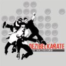 Neue Wohlstandskinder-CD Dezibel-Karate