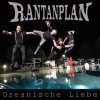 RANTANPLAN-mit der Single OZEANISCHE LIEBE kündigen die Hamburger ihr neues Album AHOI an (24.3.23)