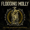 FLOGGING MOLLY: Neue EP -´TIL THE ANARCHY’S RESTORED-  via Rise Records, +neues Video