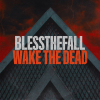 BLESSTHEFALL - Nach 5 Jahren zurück mit neuer Single & Video!