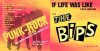 The Bips - If Life Was Like