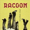 RACOON  - another day