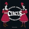 DEXTER JONES CIRCUS ORCHESTRA - Side by Side