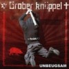 GROBER KNÜPPEL - UNBEUGSAM