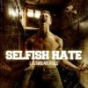 SELFISH HATE - UNBREAKABLE