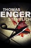 ENGER, THOMAS - sterblich (Roman, 411 Seiten)