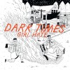 DARK TIMES - girl hate