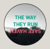 THE WAY THEY RUN - safe haven 7"