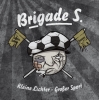 BRIGADE S. - Kleine Lichter - Großer Sport