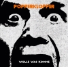 POPPERKLOPPER - WOLLE WAS KOMME