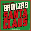 BROILERS - SANTA CLAUS