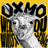 OXMO - wer willst du sein ? (CD / Download / Stream)