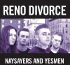 RENO DIVORCE - Naysayers & Yesmen